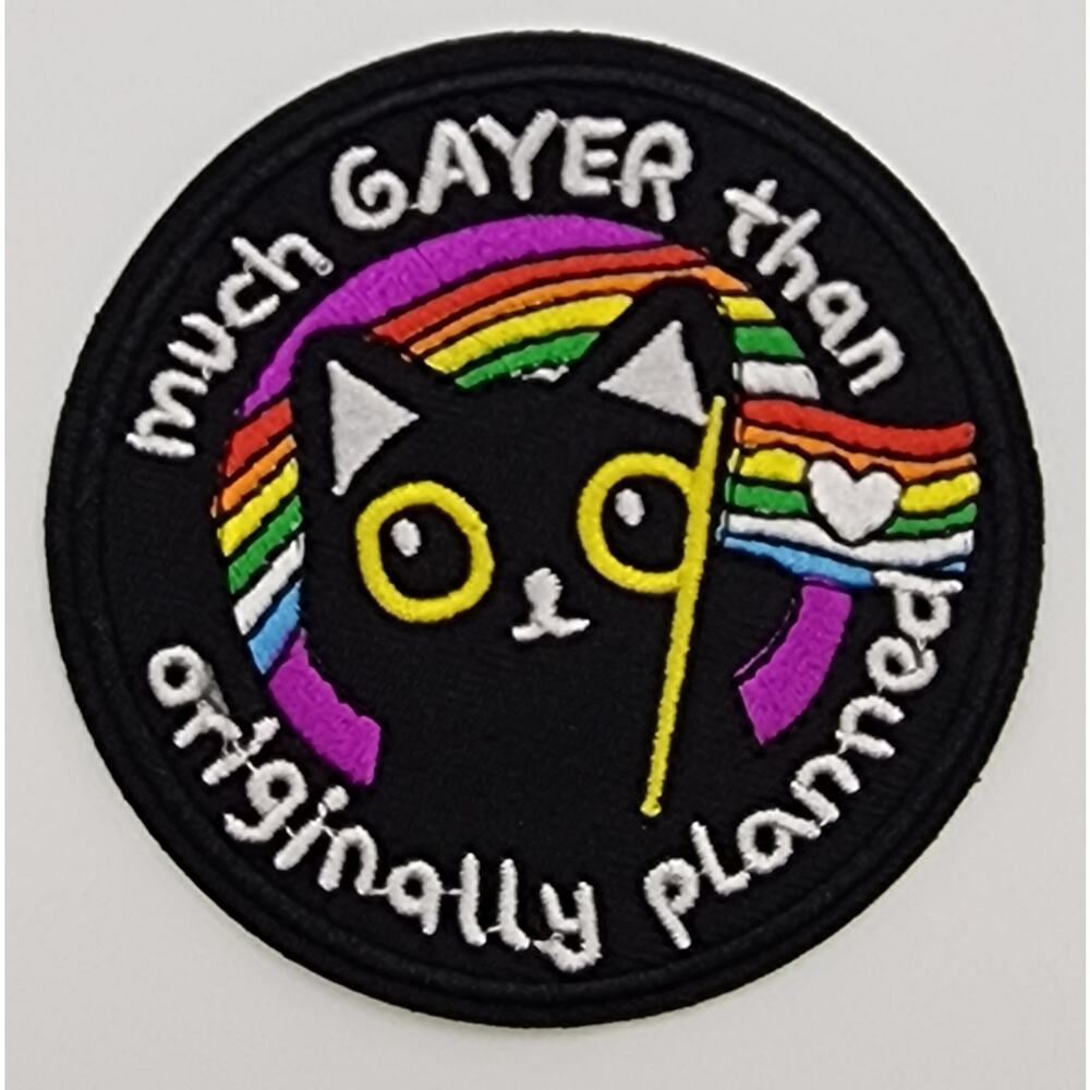 Much Gayer Than Originally Planned Rainbow Embroidered Iron or Sew on Patch 3"